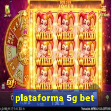 plataforma 5g bet